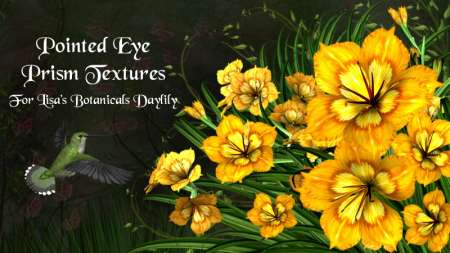 Pointed Eye Prism Textures for Lisa's Botanicals Daylily