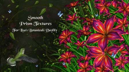 Smooth Prism Textures for Lisa's Botanicals Daylily